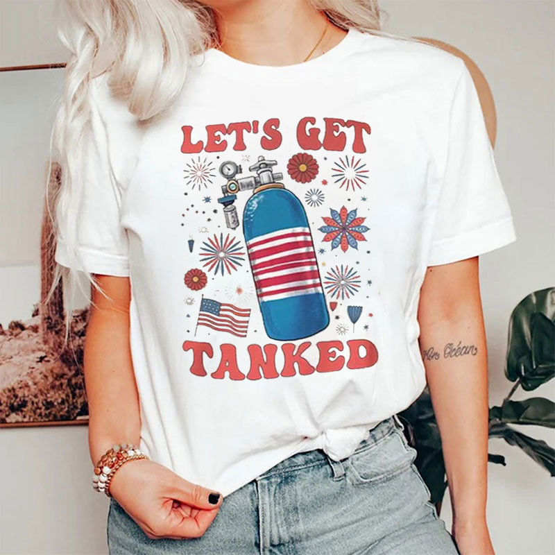 Let's Get Tanked 4th Of July Nurse T-Shirt