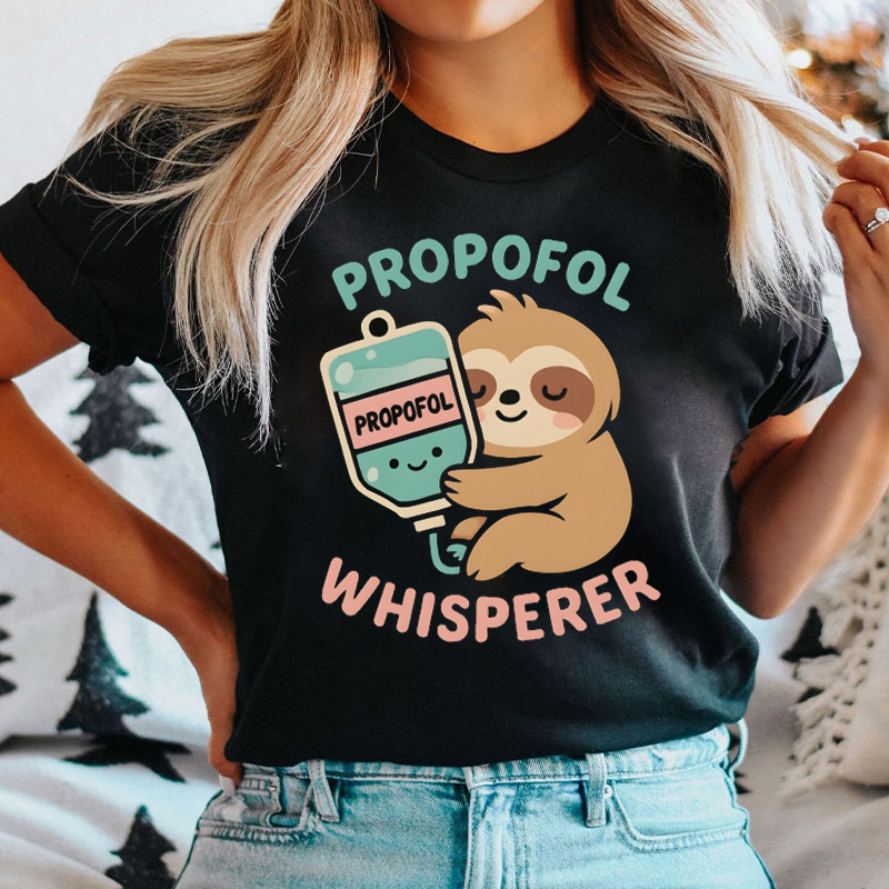 Propofol Whisperer Nurse T-Shirt