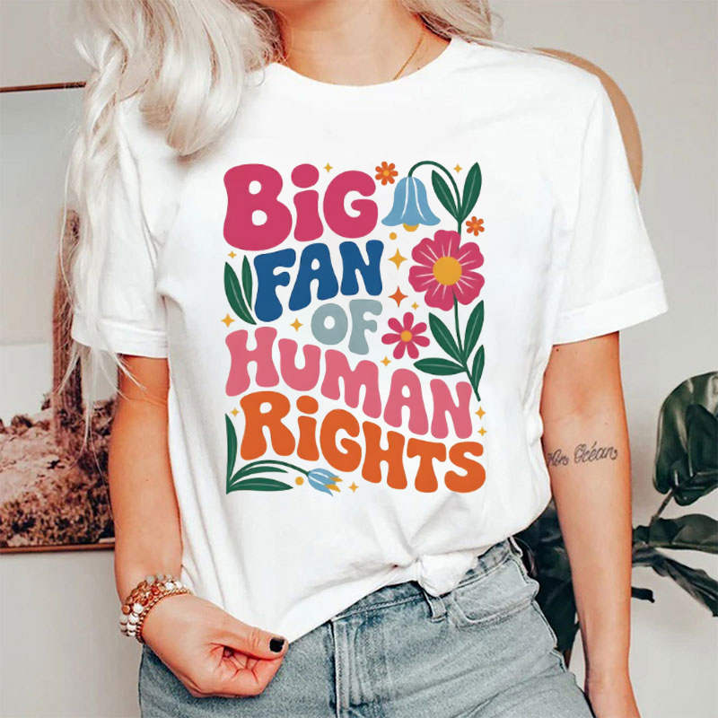Colorful Flower Big Fan Of Human Rights T-shirt