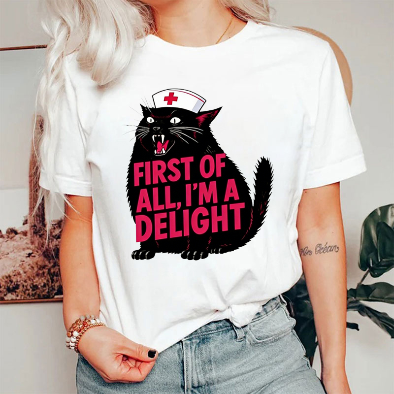 Cute Black Cat First Of All I'm A Delight Nurse T-shirt