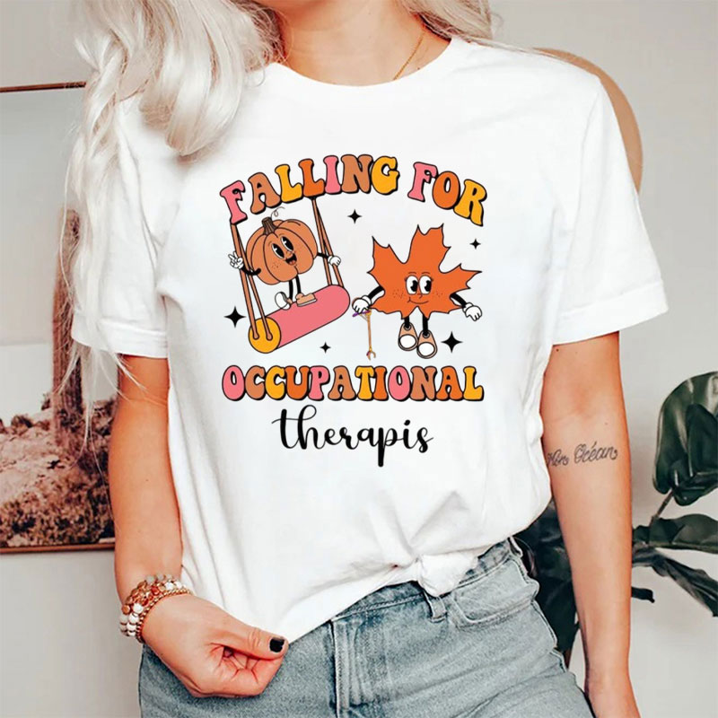Falling For Occupational Therapist T-Shirt
