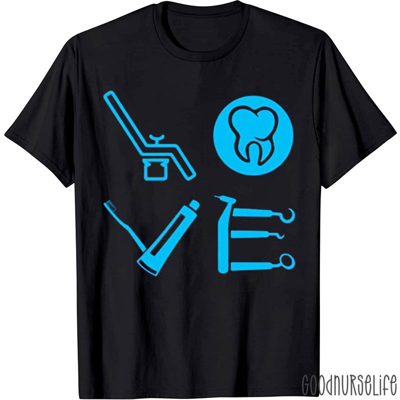 Dental Assistant Dentist Love Hygienist Tooth T-Shirt