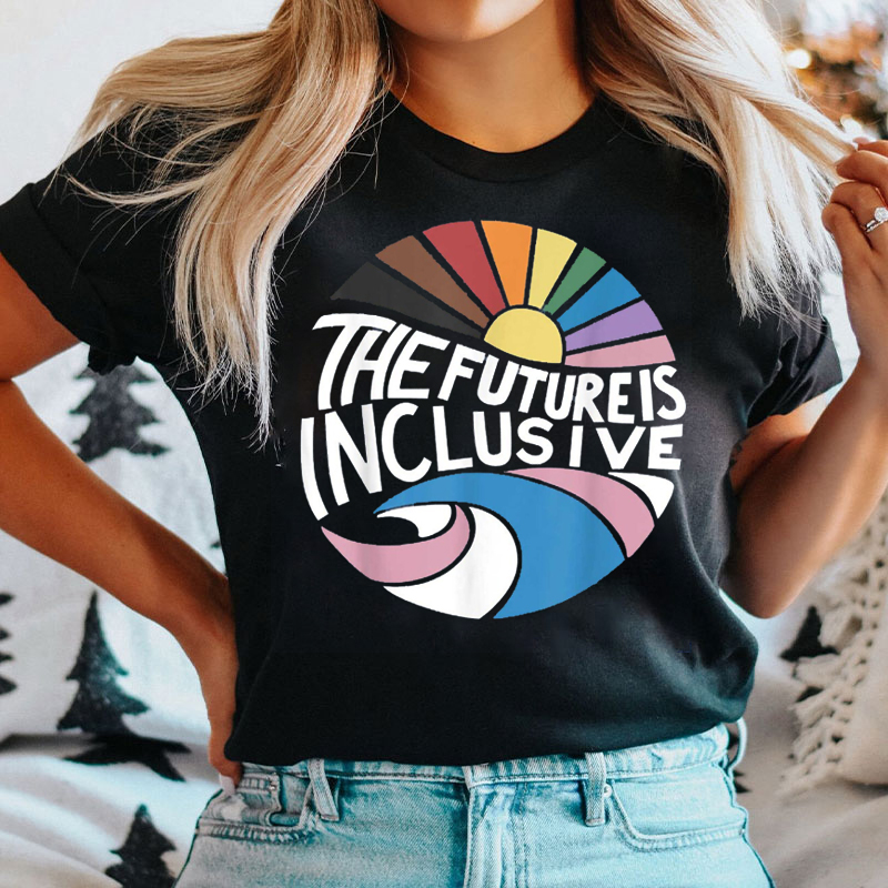 The Future Is Inclusive Rainbow T-shirt