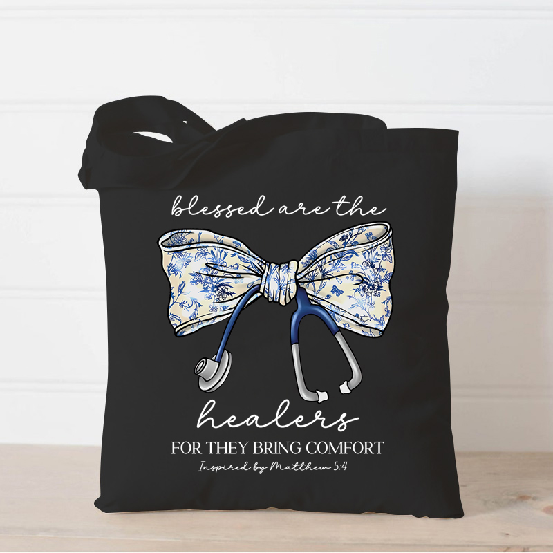 Blessed Are The Healers For They Bring Comfort Nurse Tote Bag