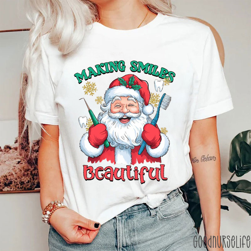 Making Smiles Beautiful Nurse T-shirt