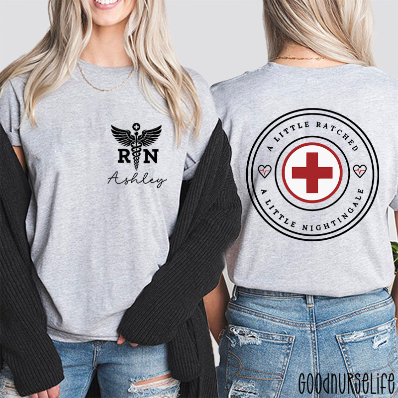 Personalized A Little Ratched A Little Nightingale Nurse Two Sided T-Shirt
