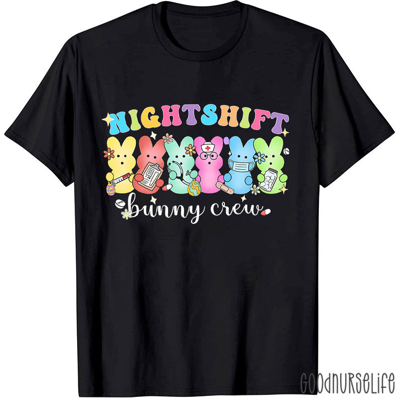 Night Shift Bunny Crew Nurse T-Shirt