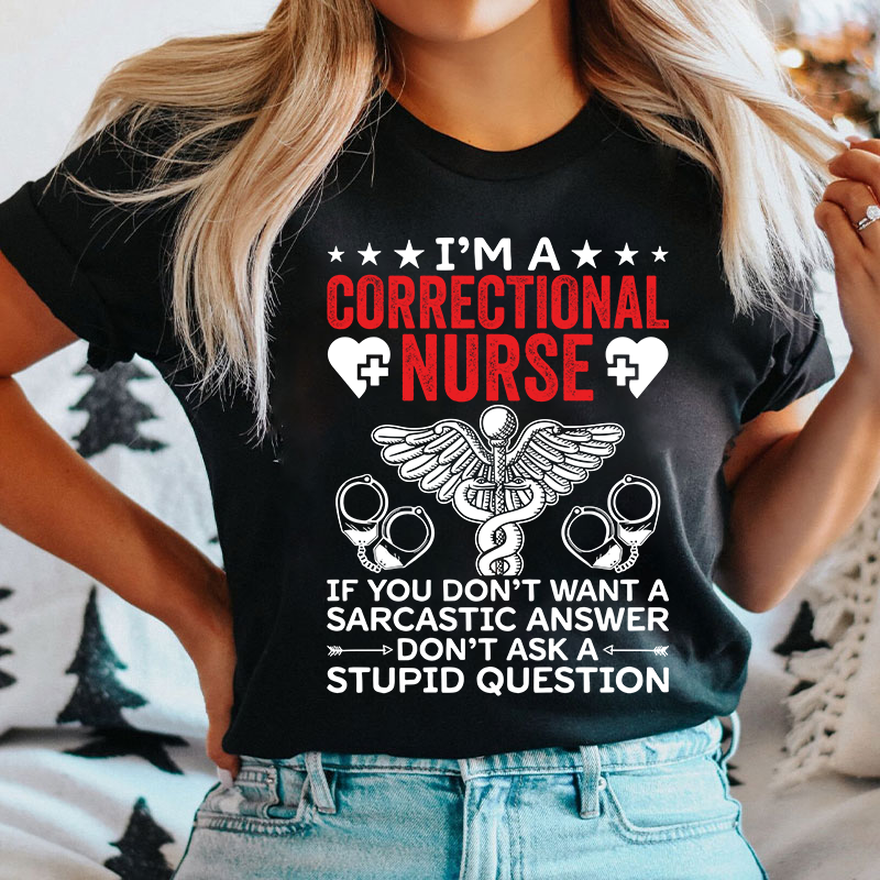 I'm A Correctional Nurse T-Shirt