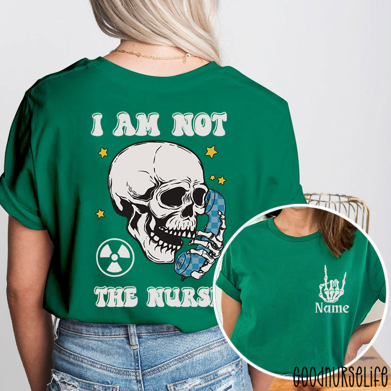 Personalized I Am Not The Radiology T-Shirt
