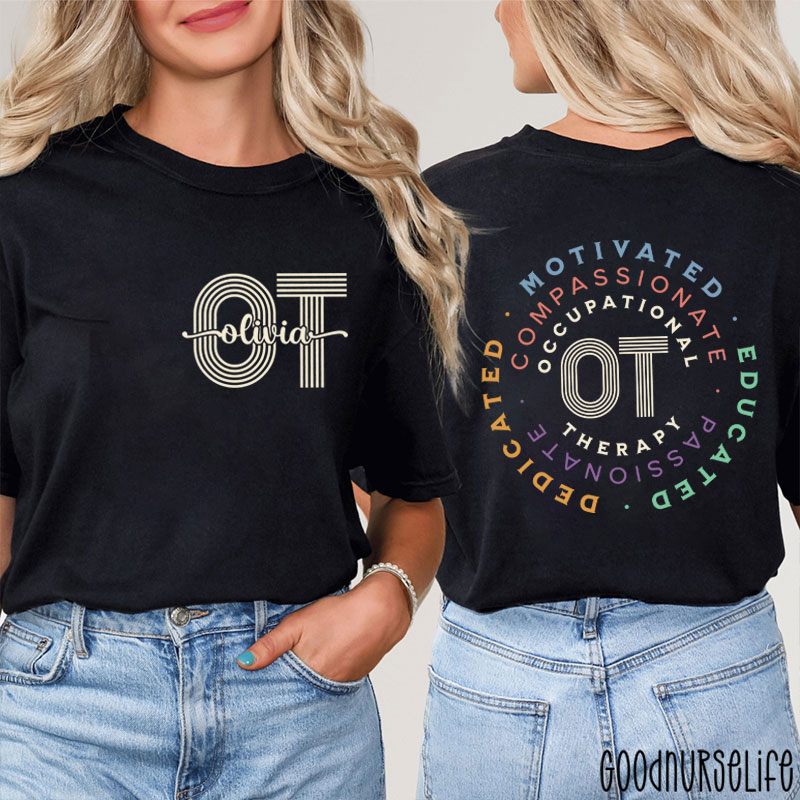 Personalized Dedicated Motivated Educated OT Nurse Two Sided T-Shirt