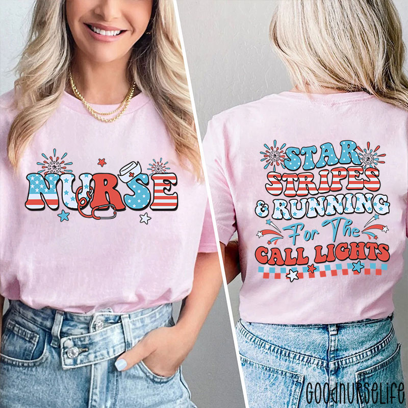 Star Stripes And Running For The Call Lights Nurse Two Sided T-Shirt