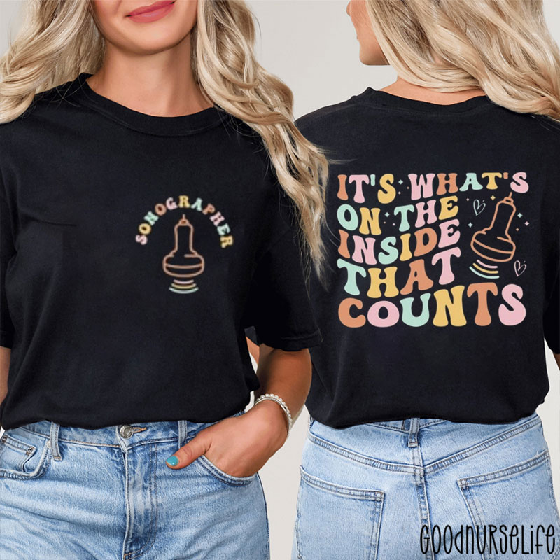 It's What's On The Inside That Counts Nurse Two Sided T-Shirt