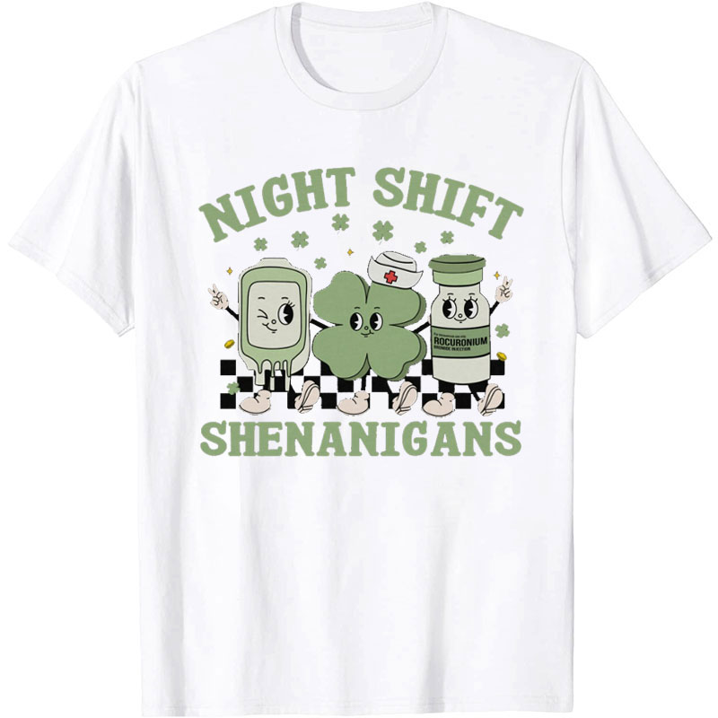 Night Shift Shenanigans Nurse T-Shirt