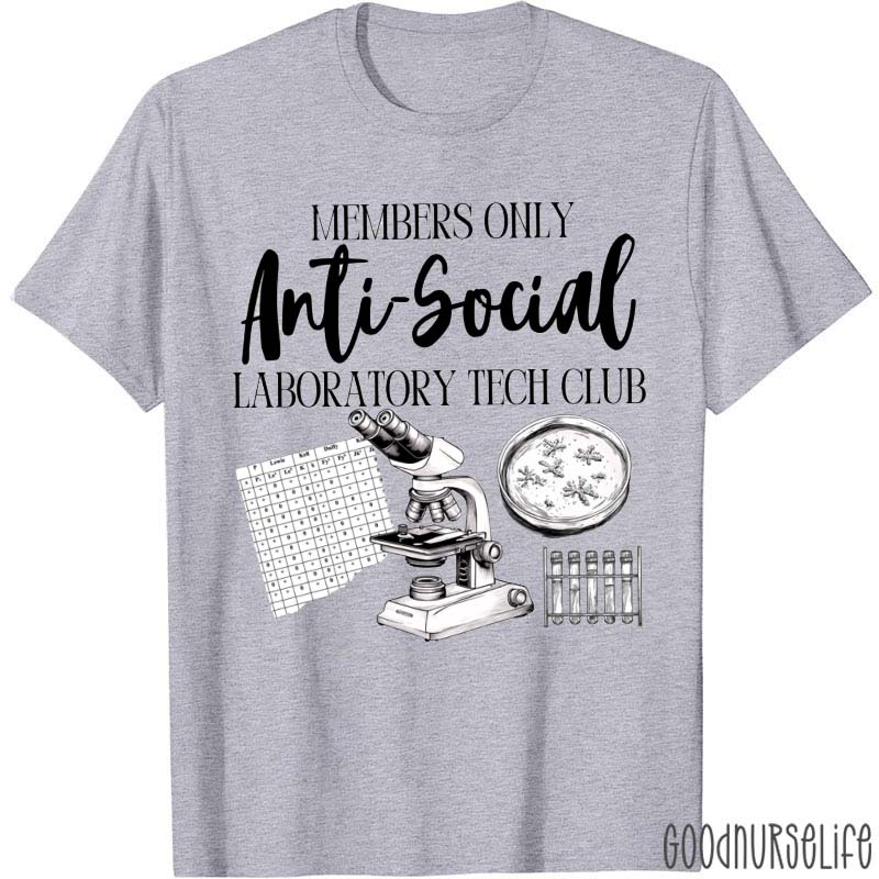 Members Only Anti-social Laboratory Tech Club Nurse T-Shirt