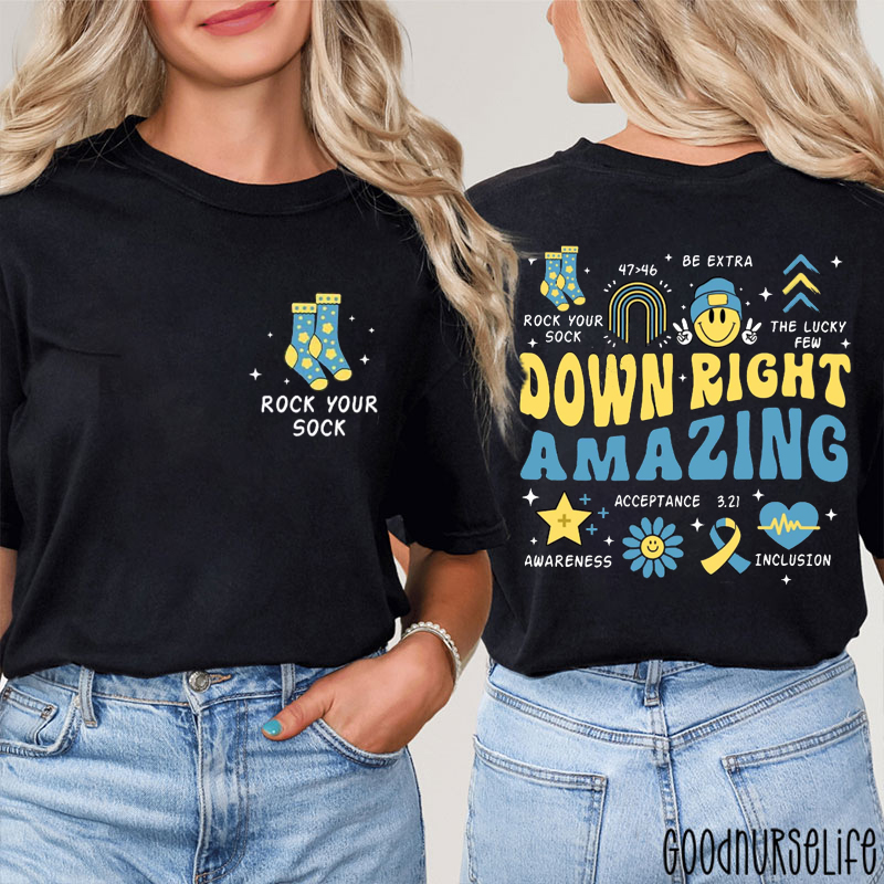 Down Right Amazing Rock Your Sock Two Sided T-Shirt