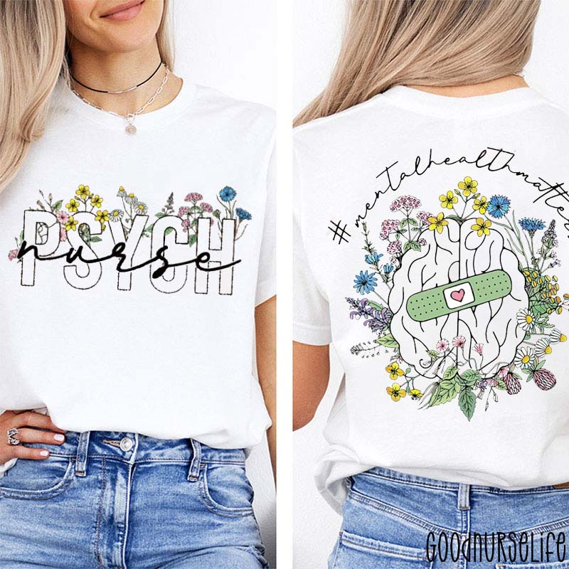 Mental Health Matter Psychiatric Nurse Two Sided T-Shirt