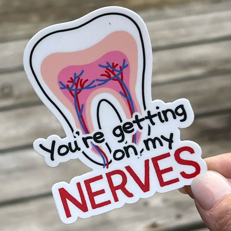 You're Getting On My Nerves Nurse Stickers