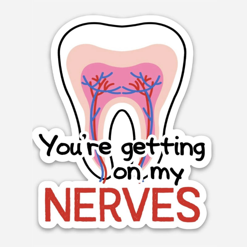 You're Getting On My Nerves Nurse Stickers