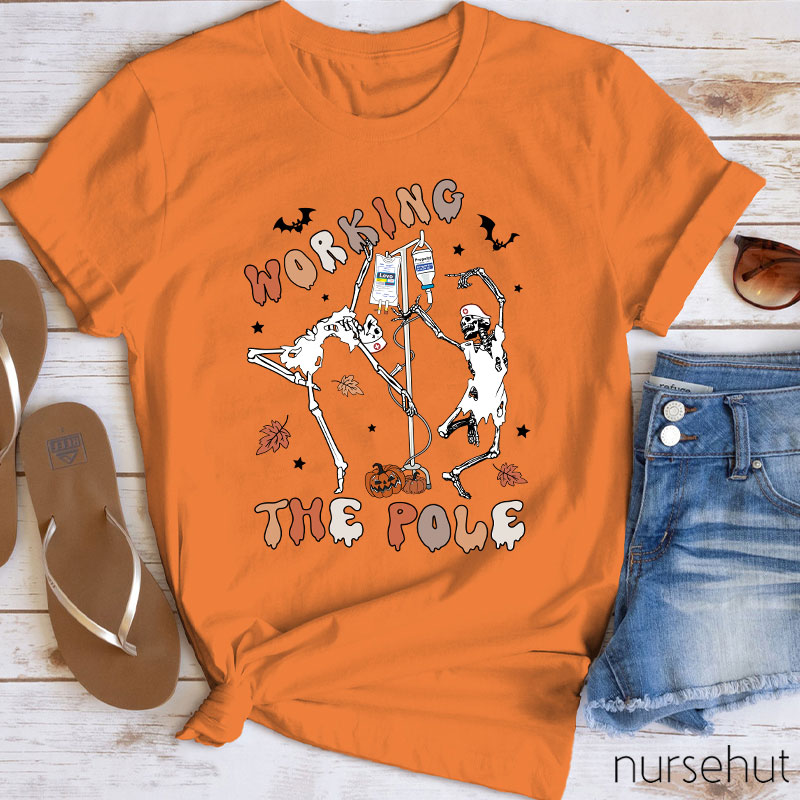 Working The Pole Nurse T-Shirt