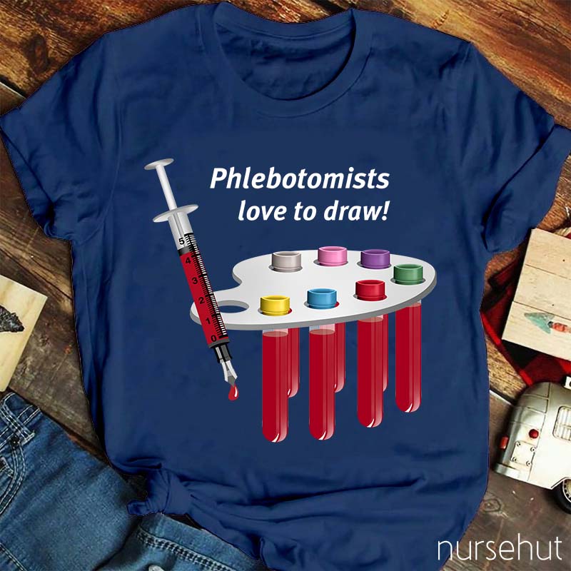 Phlebotomists Love To Draw Nurse T-Shirt