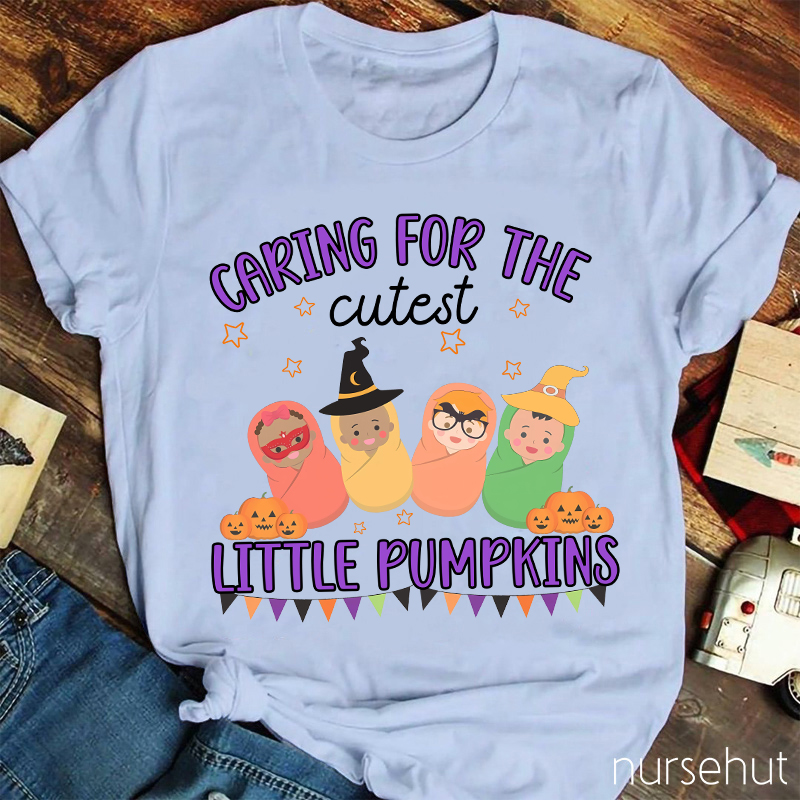 Caring For The Cutest Little Pumpkins Nurse T-Shirt