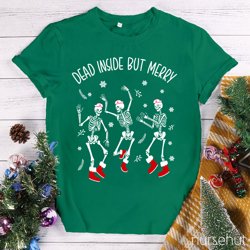 Dead Inside But Merry Nurse T-Shirt