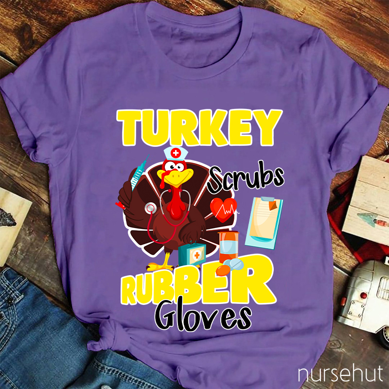 Turkey Scrubs Rubber Gloves T-Shirt