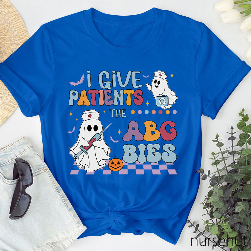 I Give Patients The ABG Bies Nurse T-Shirt