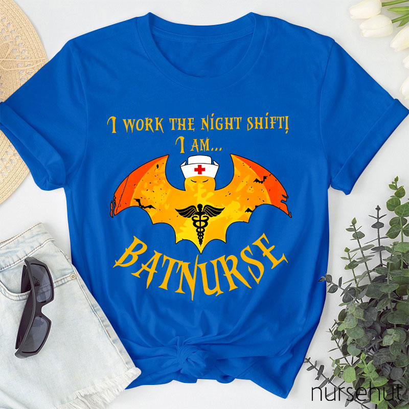 I Work The Night Shift Nurse T-Shirt