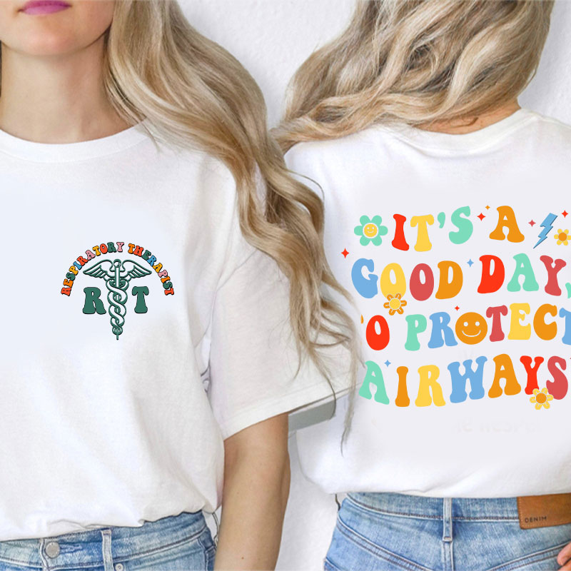 It's A Good Day To Protect Air Ways Nurse Two Sided T-Shirt
