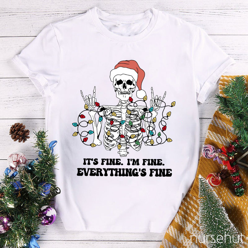 Everything is Fine Nurse T-Shirt