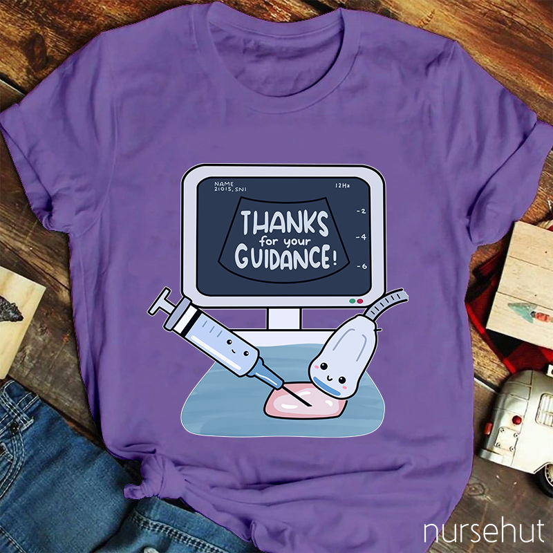 Thanks For Your Guidance Nurse T-Shirt