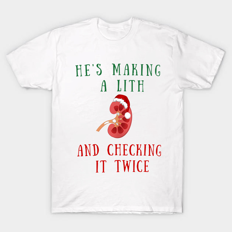 He's Making A Lith And Checking It Twice Nurse T-Shirt