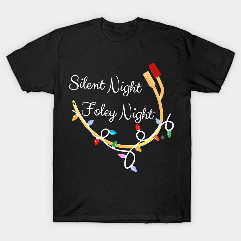 Silent Night Foley Night Nurse T-Shirt