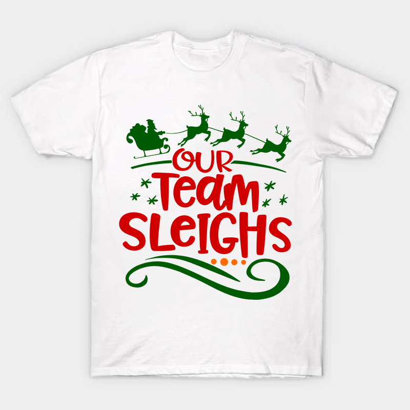 Our Team Sleighs Nurse T-Shirt