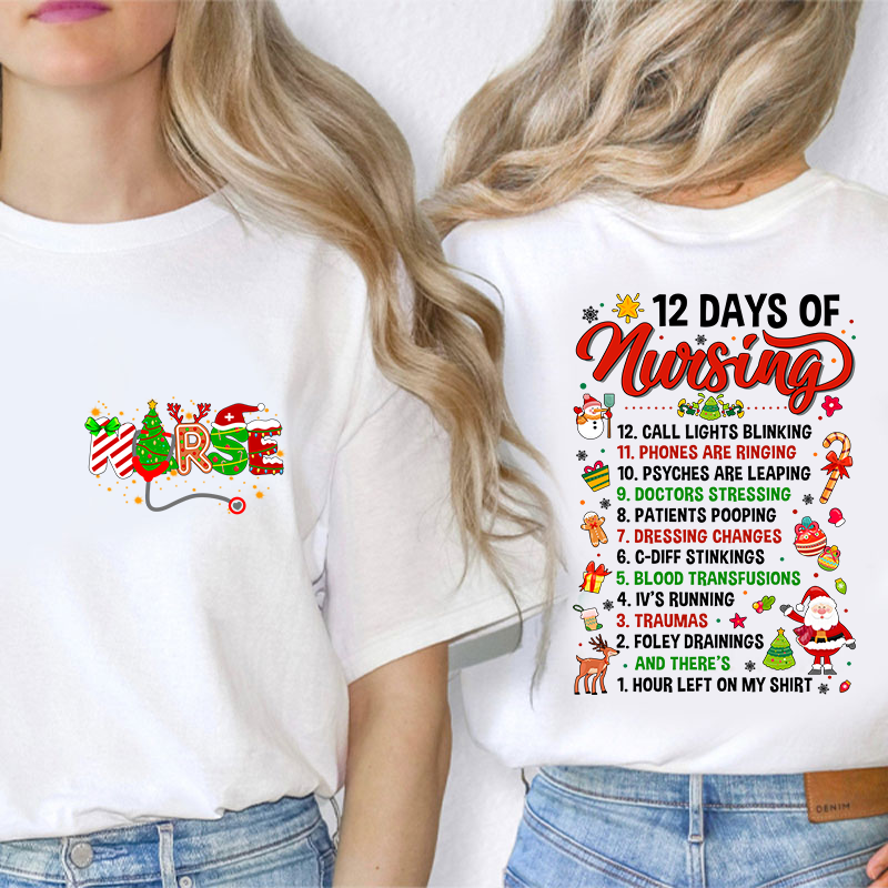 12 Days Of Nursing Nurse Two Sided T-Shirt