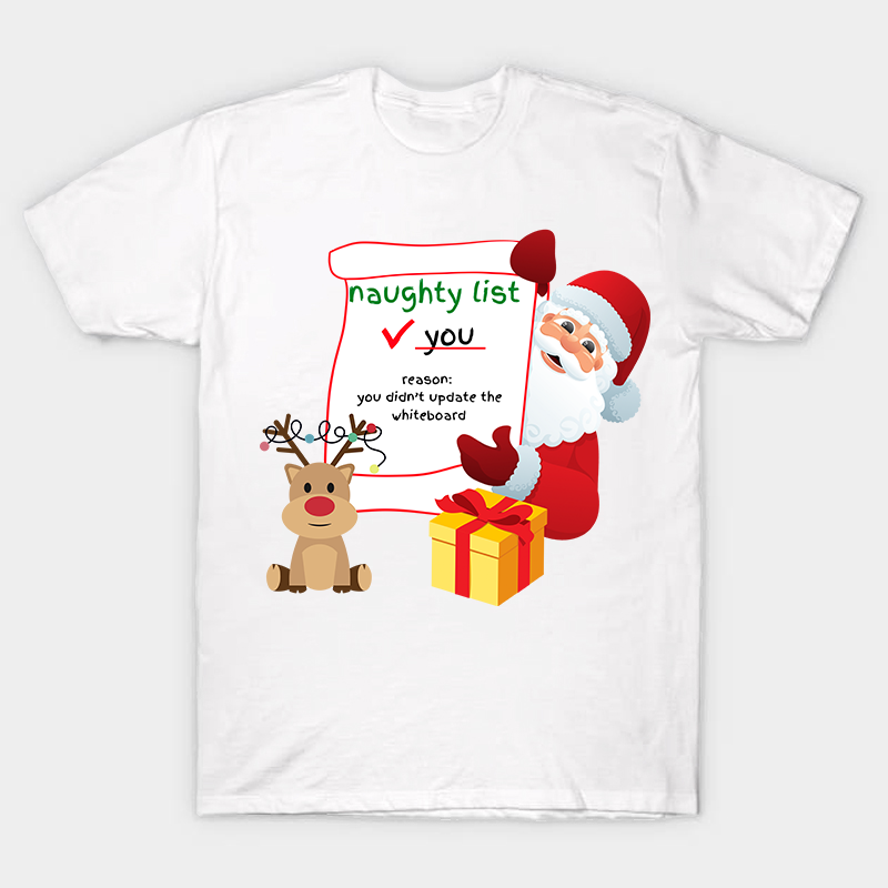 You Didn't Update The White Board Nurse T-Shirt