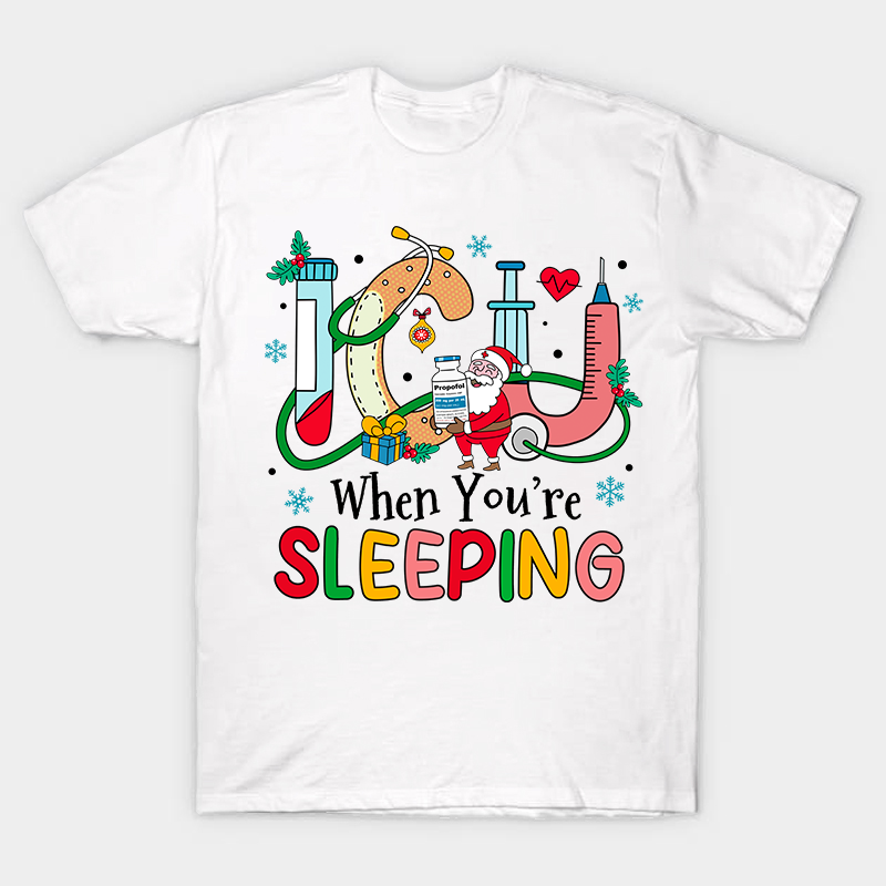 ICU When You're Sleeping Nurse T-Shirt