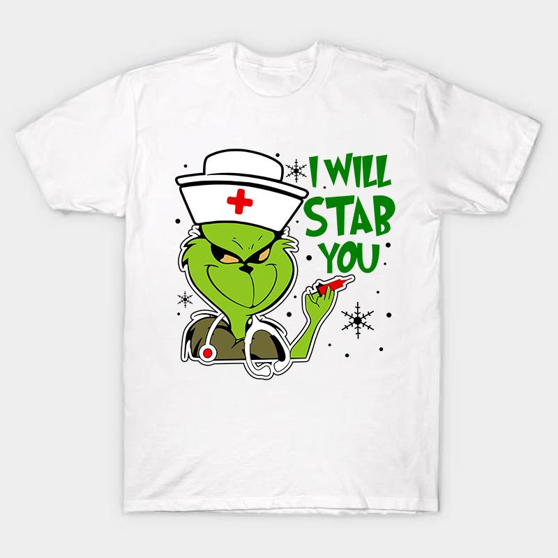 I Will Stab You Nurse T-Shirt