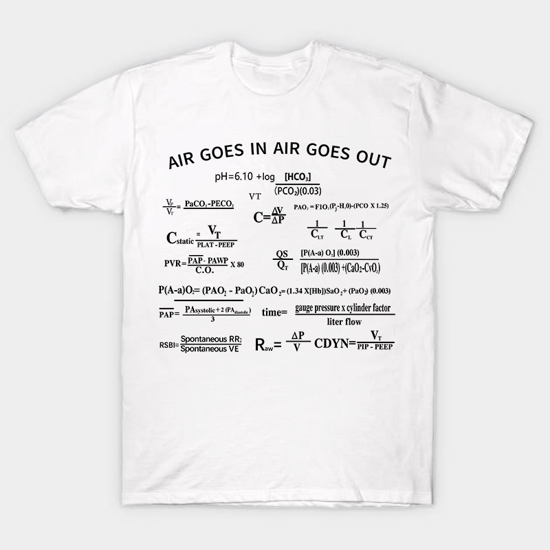 Air Goes In Air Goes Out Nurse T-Shirt