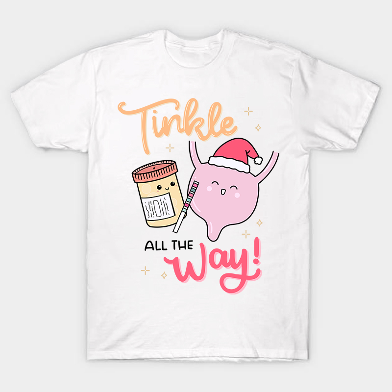 Tinkle All The Way Nurse T-Shirt