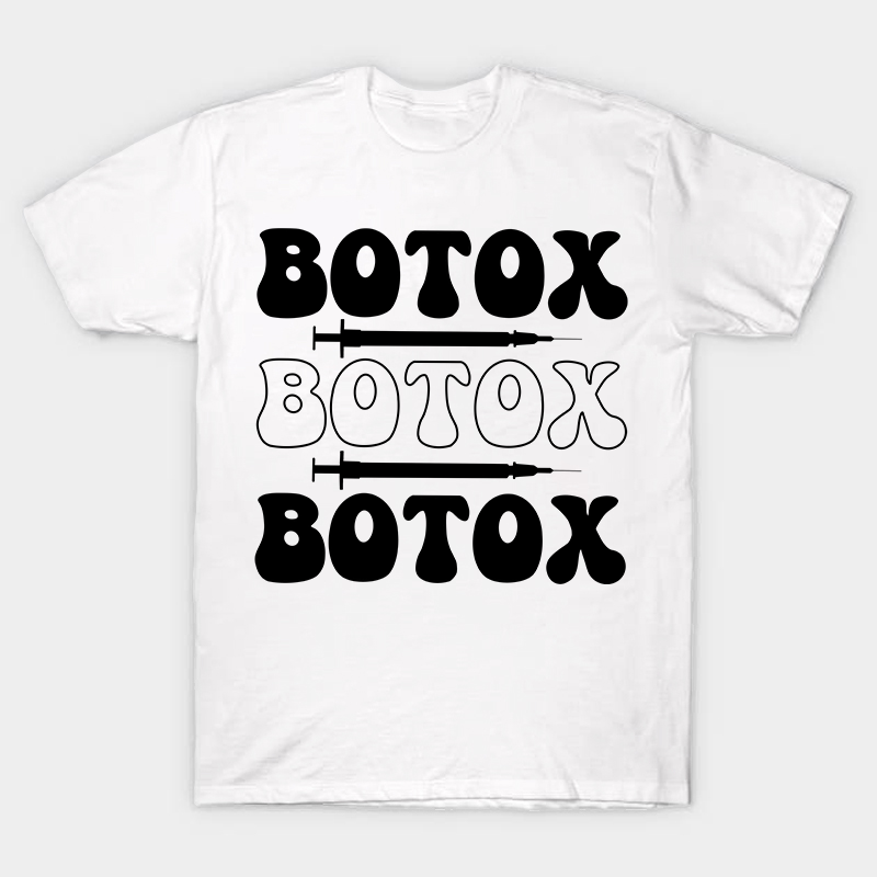 Botox Botox Botox Nurse T-Shirt