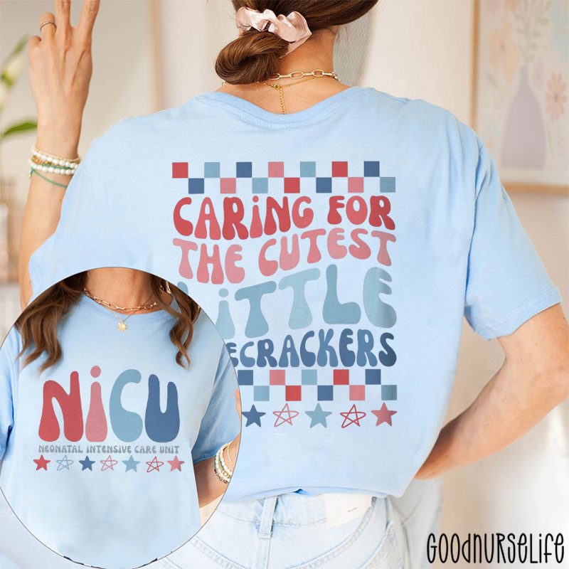 NICU Caring For The Cutest Little Firecrackers Nurse Two Sided T-Shirt