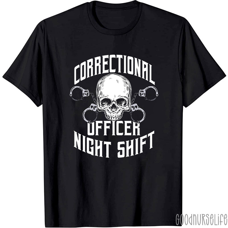 Correctional Officer Night Shift Nurse T-Shirt