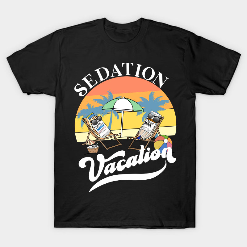 Sedation Vacation Nurse T-Shirt
