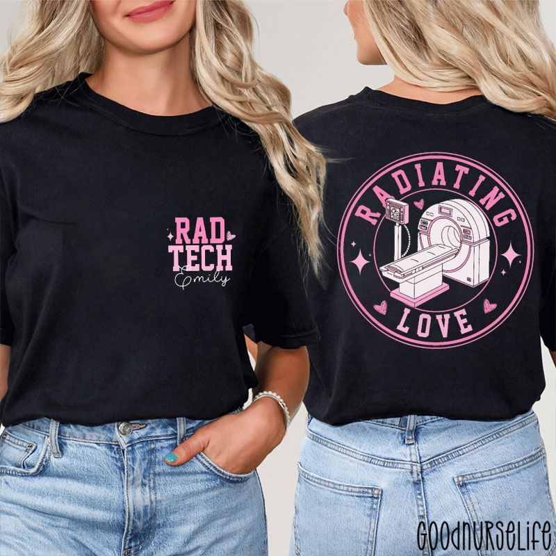 Personalized Rad Tech Radiating Love Two Sided T-Shirt