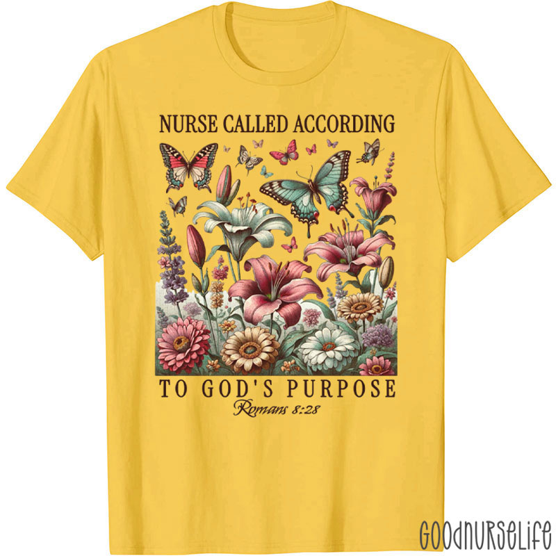 Called According To God's Purpose Butterfly Flowers Nurse T-Shirt