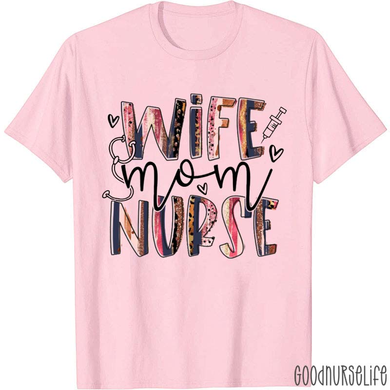 Love Wife Mom Nurse T-Shirt