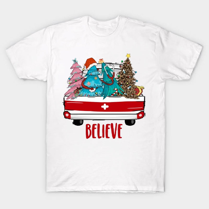 Believe Christmas Car Nurse T-Shirt