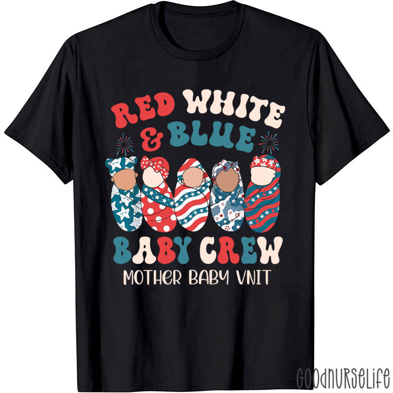 Red White Blue Baby Crew Mother Baby Nurse T-Shirt